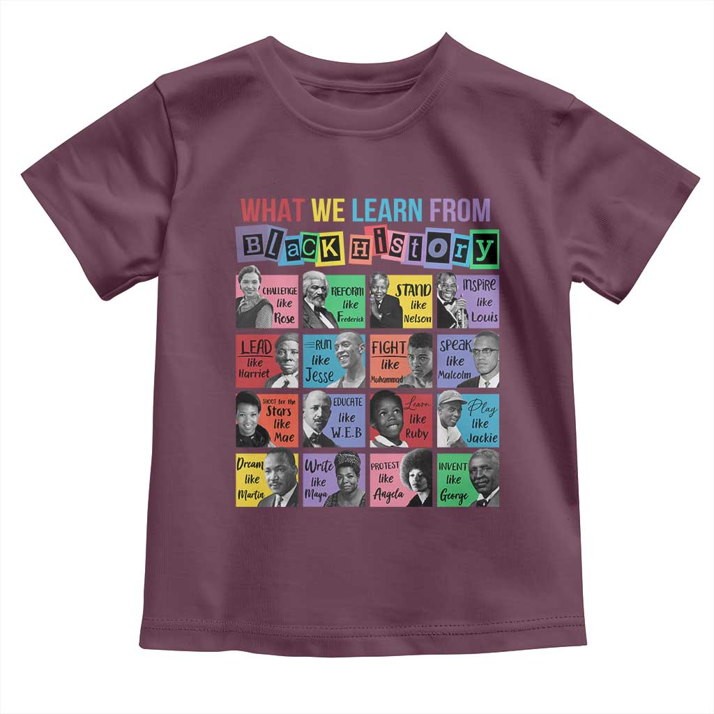 What We Learn From Black History Toddler T Shirt Black Civil Rights Leaders