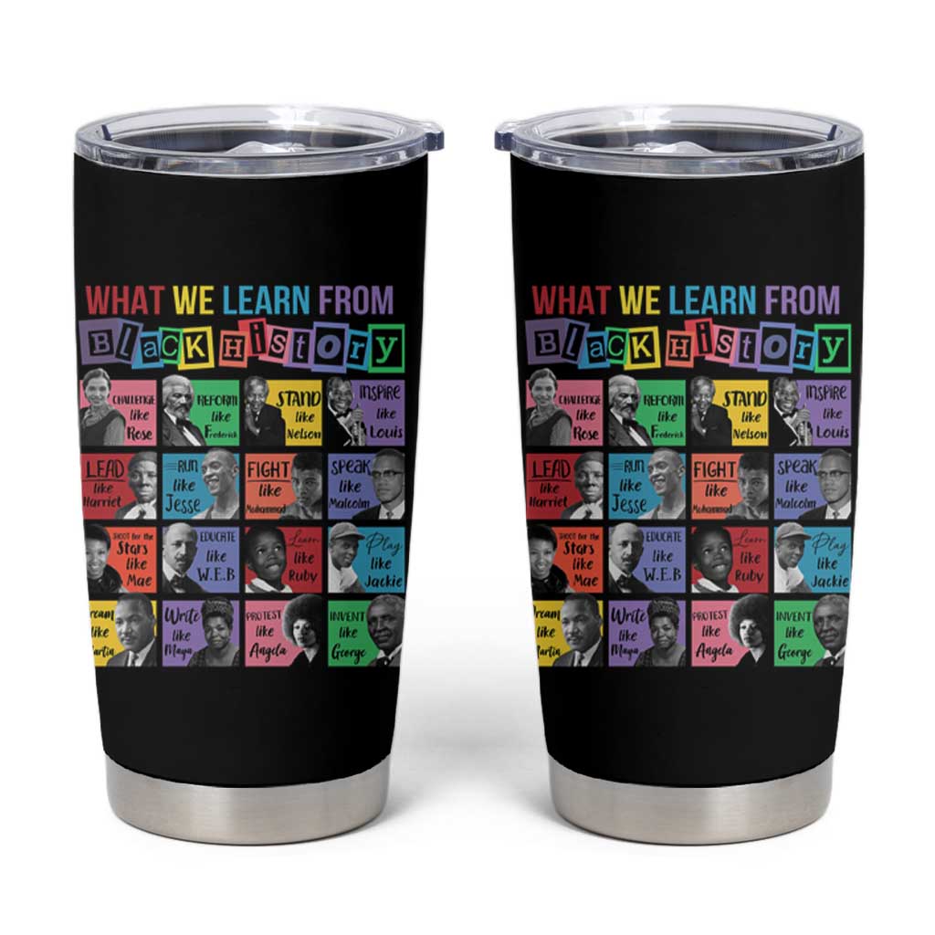 What We Learn From Black History Tumbler Cup Black Civil Rights Leaders