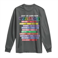 What We Learn From Black History Long Sleeve Shirt Celebration African American Roots Pride TS02