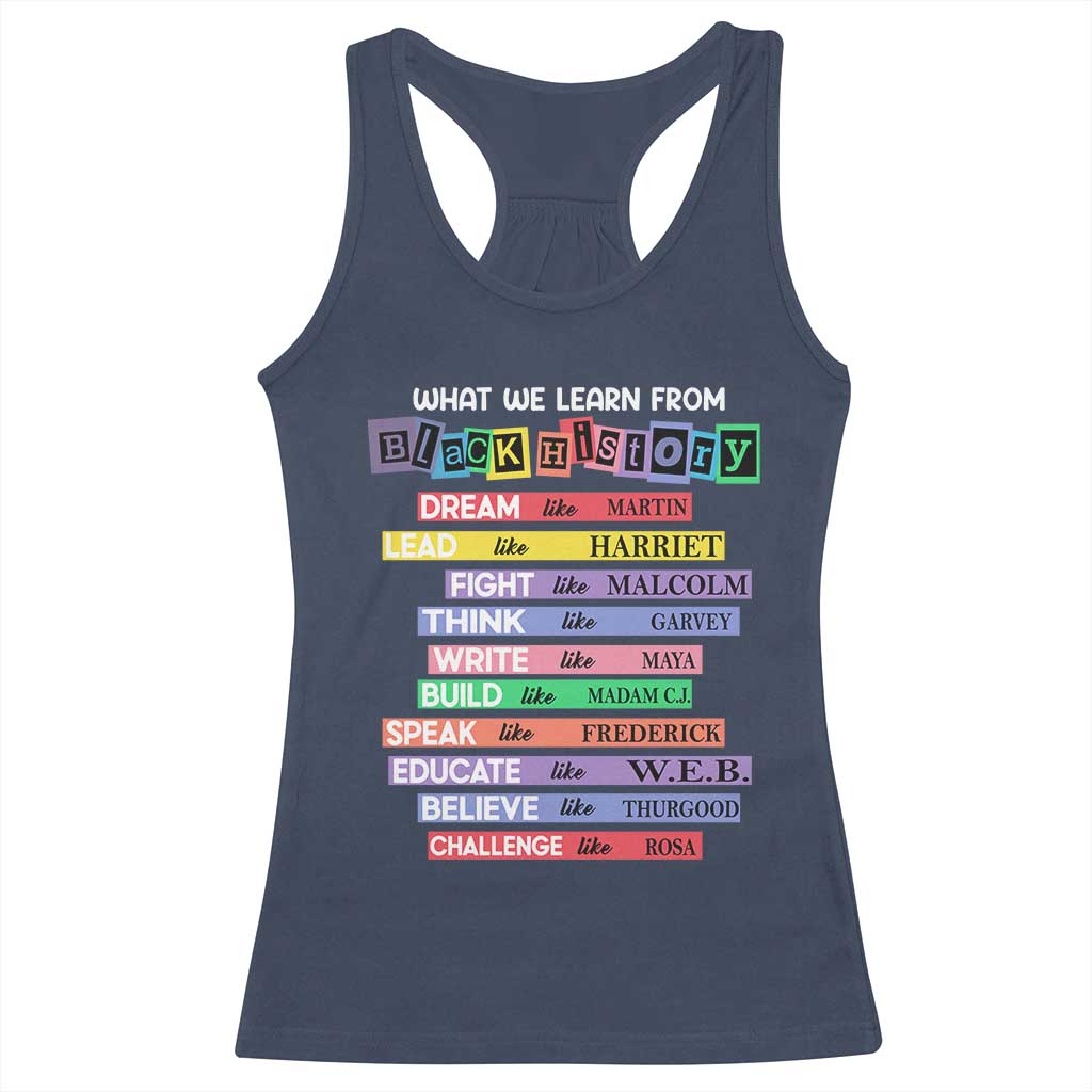 What We Learn From Black History Racerback Tank Top Celebration African American Roots Pride TS02