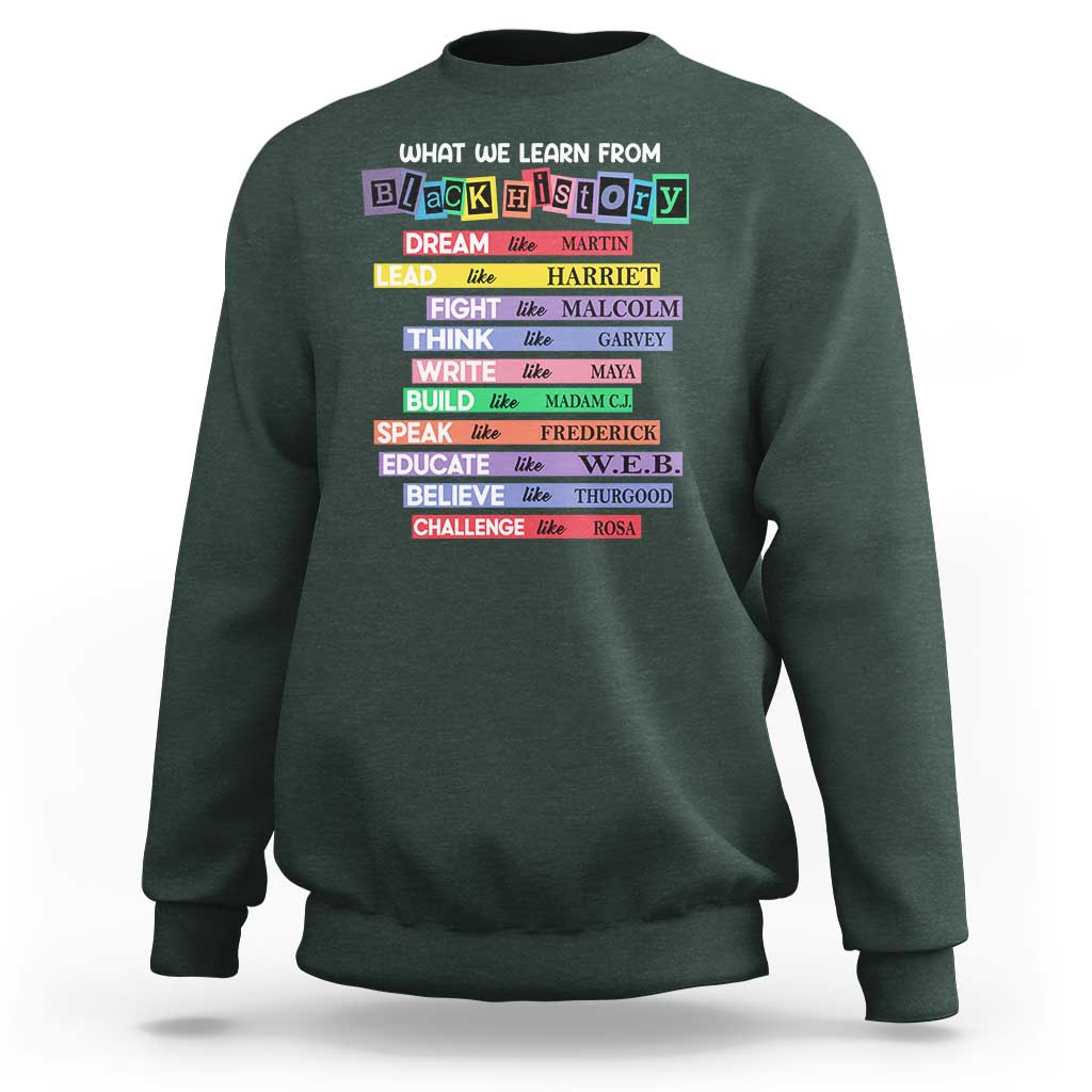 What We Learn From Black History Sweatshirt Celebration African American Roots Pride TS02