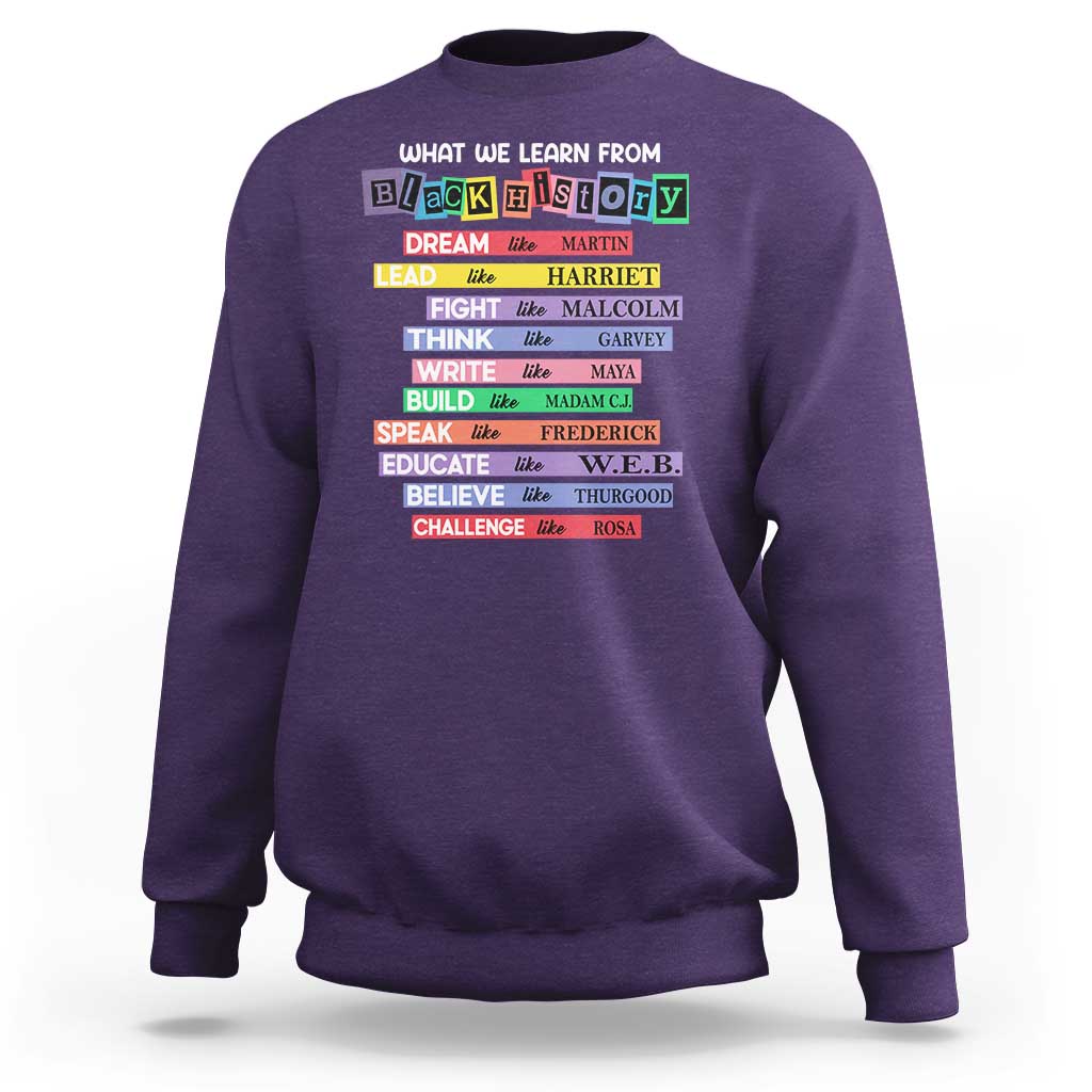 What We Learn From Black History Sweatshirt Celebration African American Roots Pride TS02