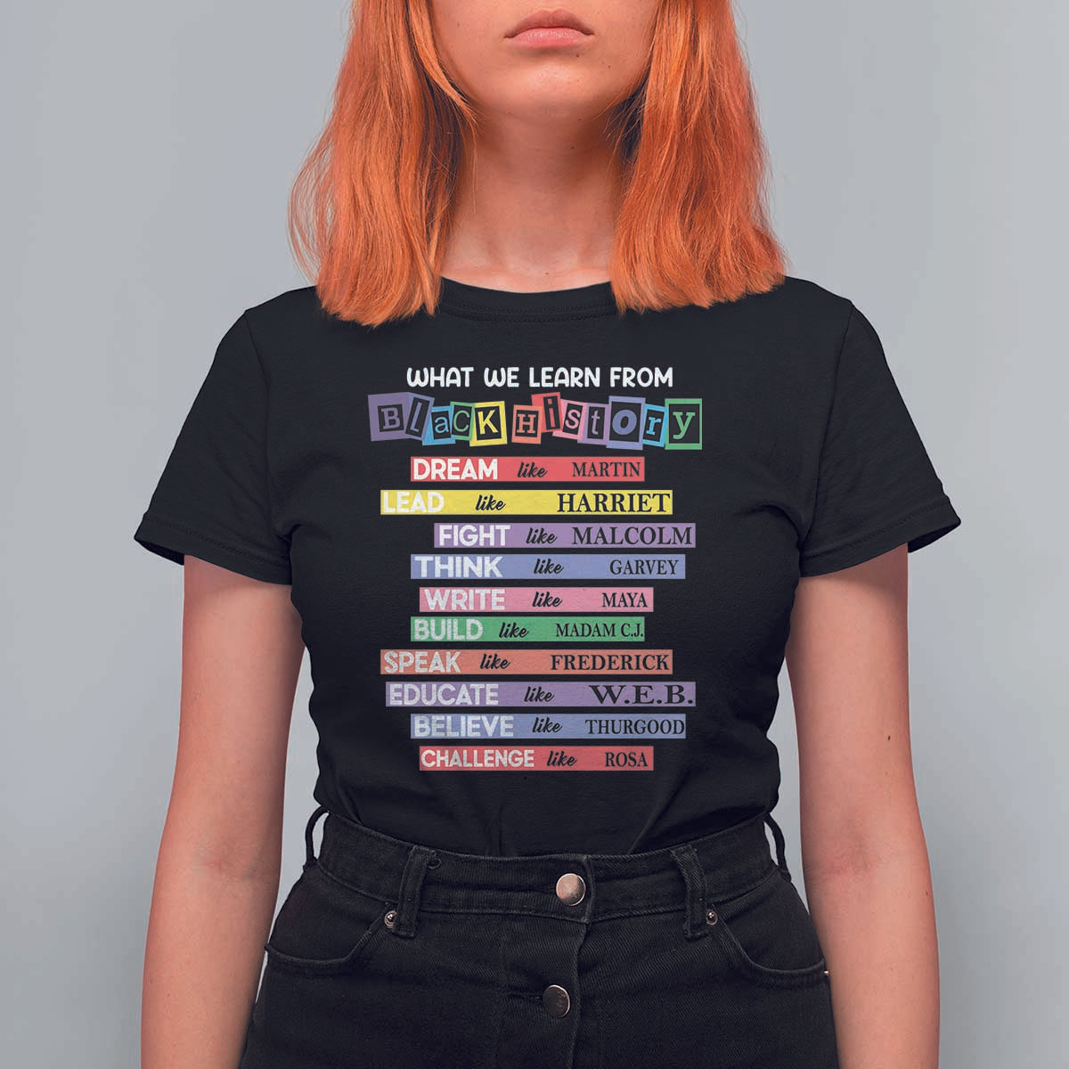 What We Learn From Black History T Shirt For Women Celebration African American Roots Pride TS02