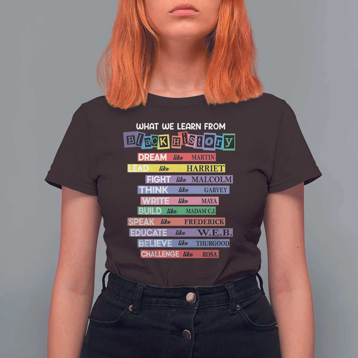 What We Learn From Black History T Shirt For Women Celebration African American Roots Pride TS02