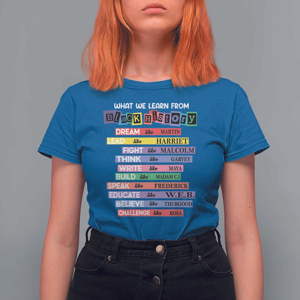 What We Learn From Black History T Shirt For Women Celebration African American Roots Pride TS02