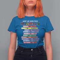 What We Learn From Black History T Shirt For Women Celebration African American Roots Pride TS02