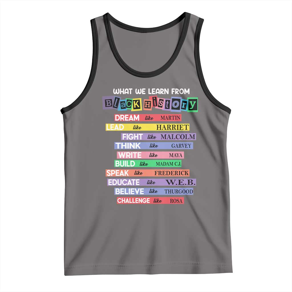 What We Learn From Black History Tank Top Celebration African American Roots Pride TS02