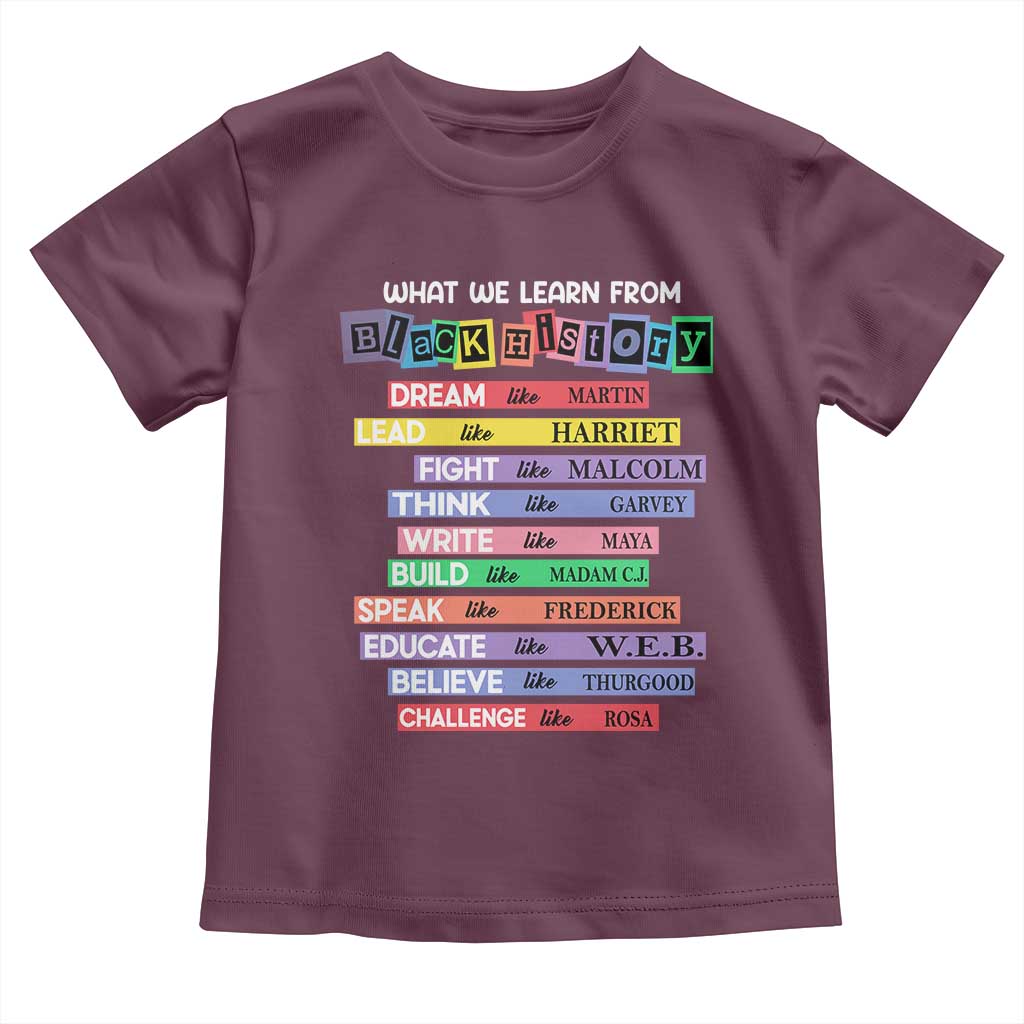 What We Learn From Black History Toddler T Shirt Celebration African American Roots Pride TS02