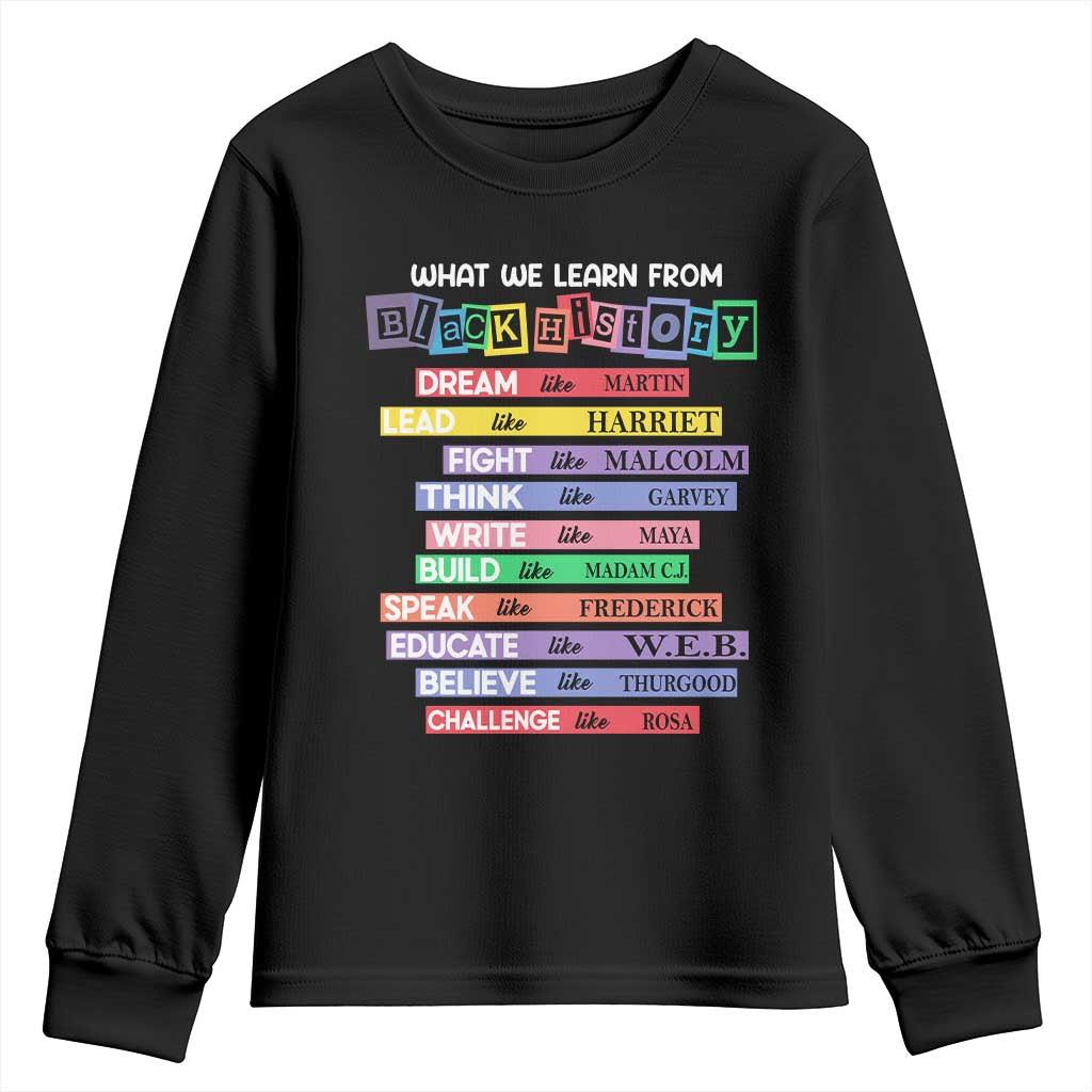 What We Learn From Black History Youth Sweatshirt Celebration African American Roots Pride TS02