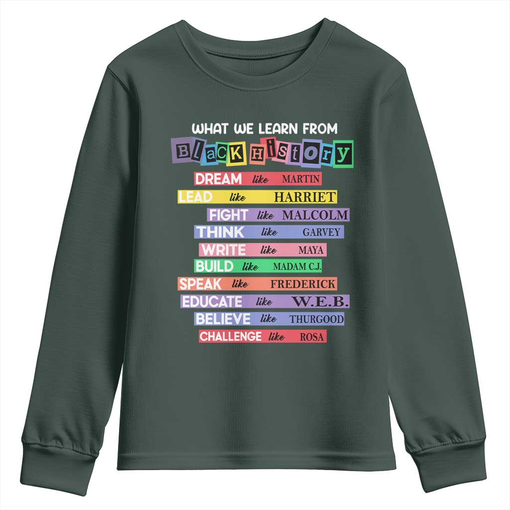 What We Learn From Black History Youth Sweatshirt Celebration African American Roots Pride TS02