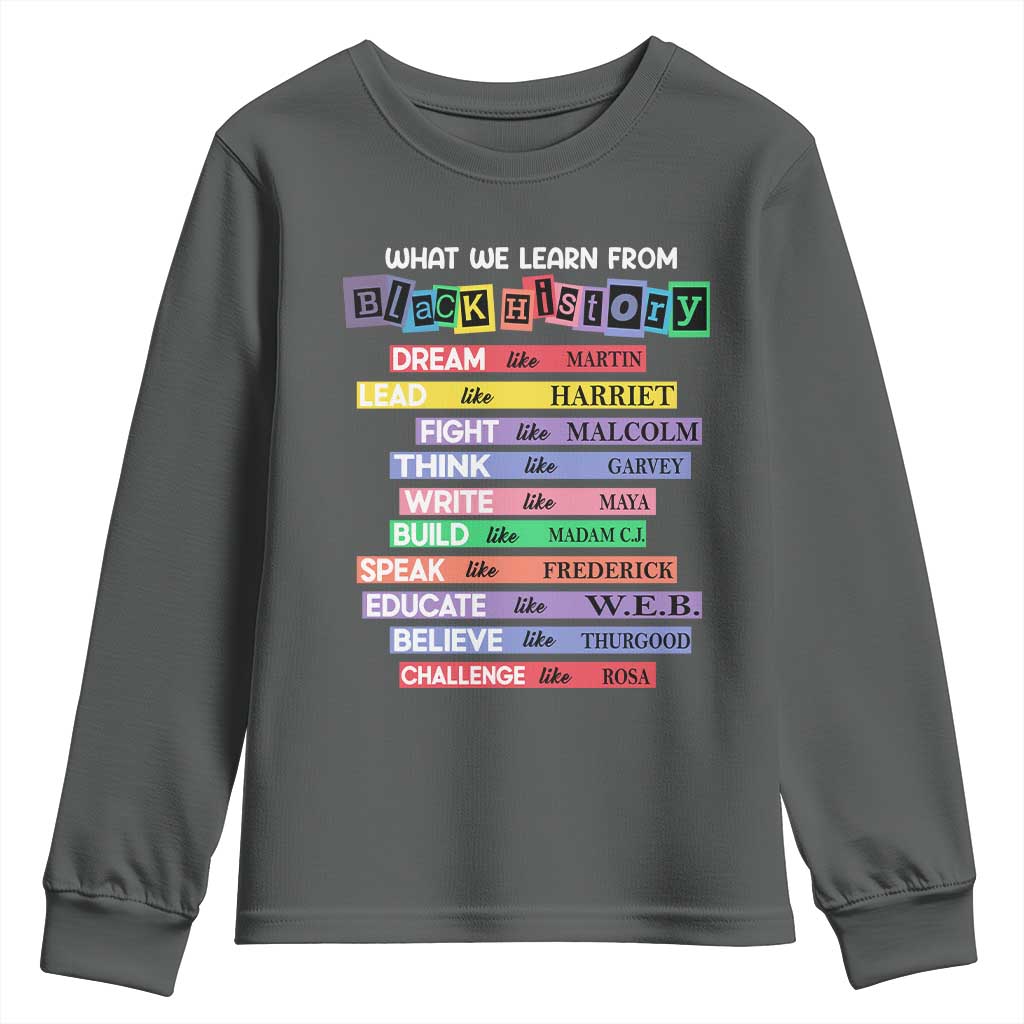 What We Learn From Black History Youth Sweatshirt Celebration African American Roots Pride TS02
