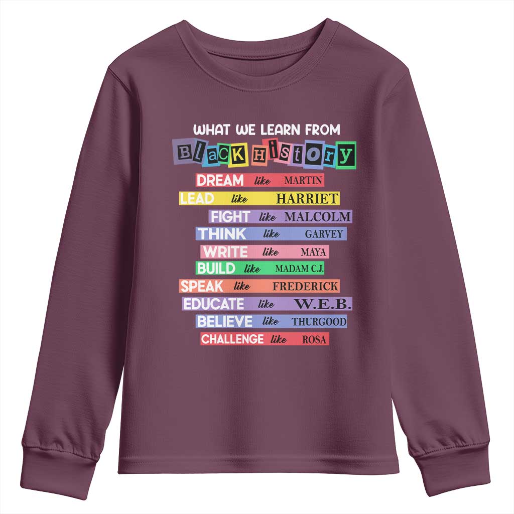 What We Learn From Black History Youth Sweatshirt Celebration African American Roots Pride TS02