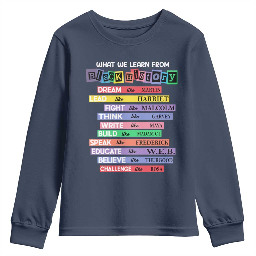 What We Learn From Black History Youth Sweatshirt Celebration African American Roots Pride TS02