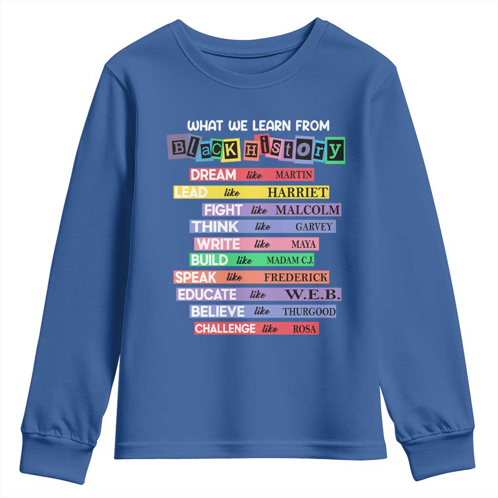 What We Learn From Black History Youth Sweatshirt Celebration African American Roots Pride TS02