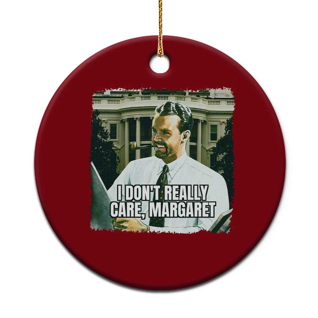 Funny JD Vance Interview Meme Ceramic Ornament I Don't Really Care Margaret - Wonder Print Shop