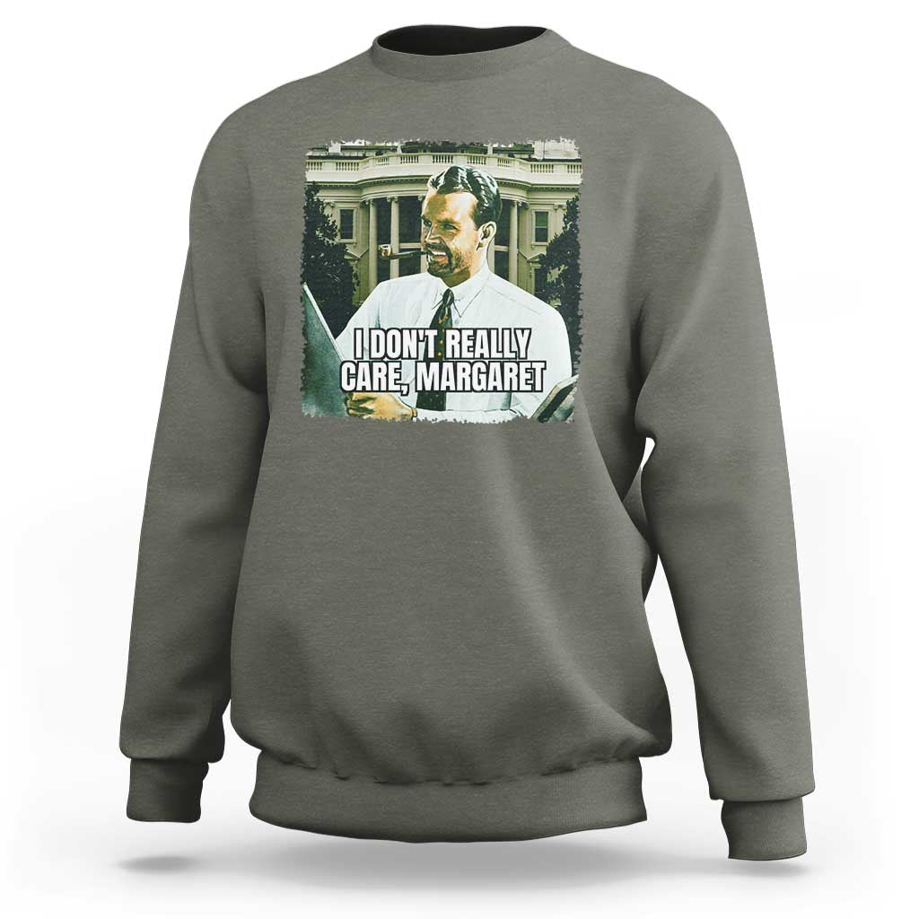 Funny JD Vance Interview Meme Sweatshirt I Don't Really Care Margaret