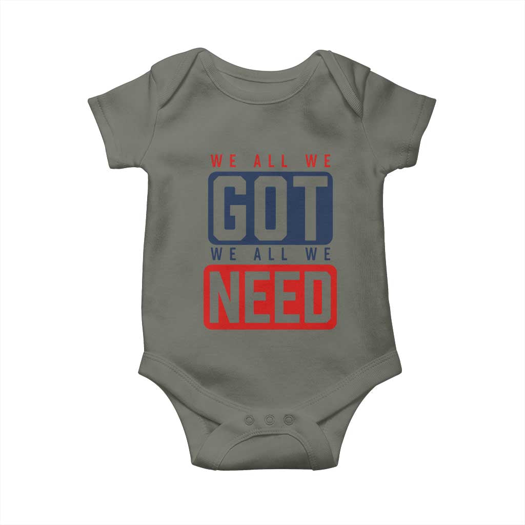 We All We Got We All We Need Motivational Baby Onesie Minimalist Bold Sports Style