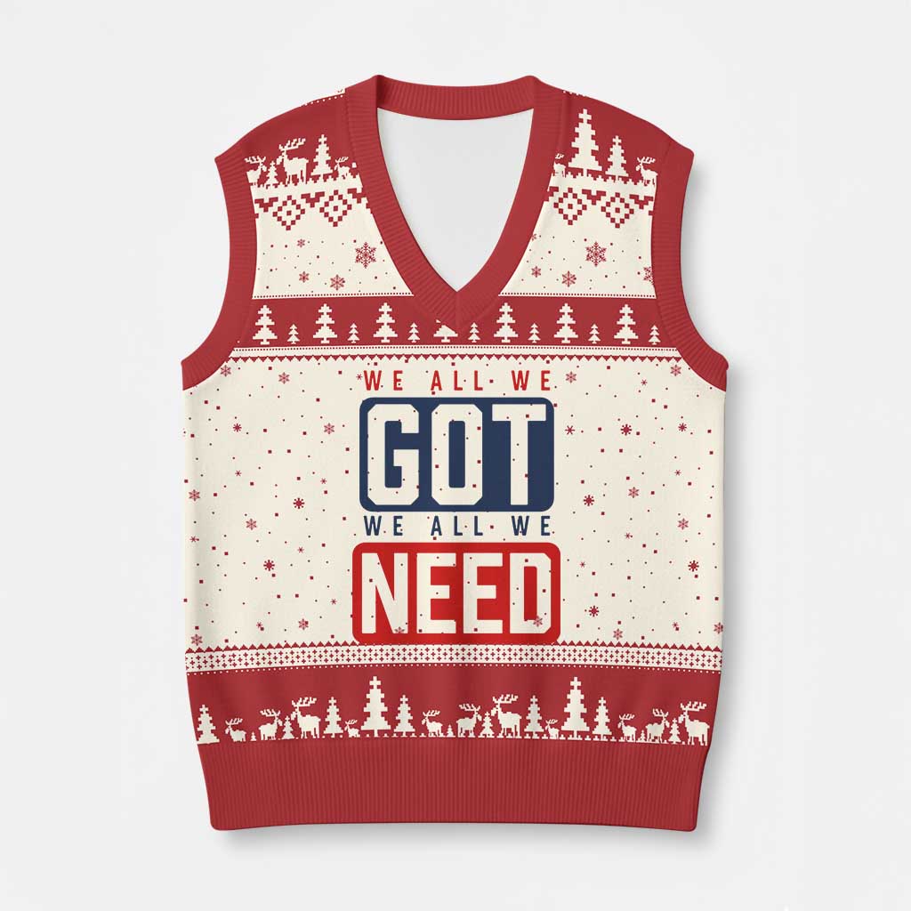 We All We Got We All We Need Motivational V-Neck Knit Sweater Vest Minimalist Bold Sports Style