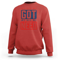 We All We Got We All We Need Motivational Sweatshirt Minimalist Bold Sports Style