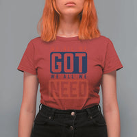 We All We Got We All We Need Motivational T Shirt For Women Minimalist Bold Sports Style