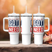 We All We Got We All We Need Motivational Tumbler With Handle Minimalist Bold Sports Style