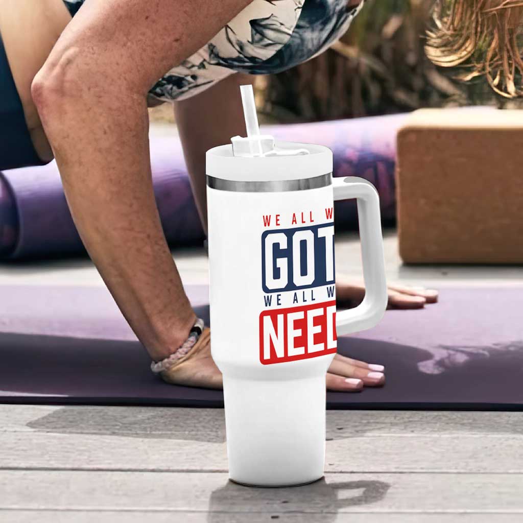 We All We Got We All We Need Motivational Tumbler With Handle Minimalist Bold Sports Style