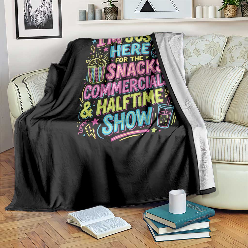 I'm Just Here for The Snacks Commercials Halftime Show Throw Blanket Funny Game Day Neon Style