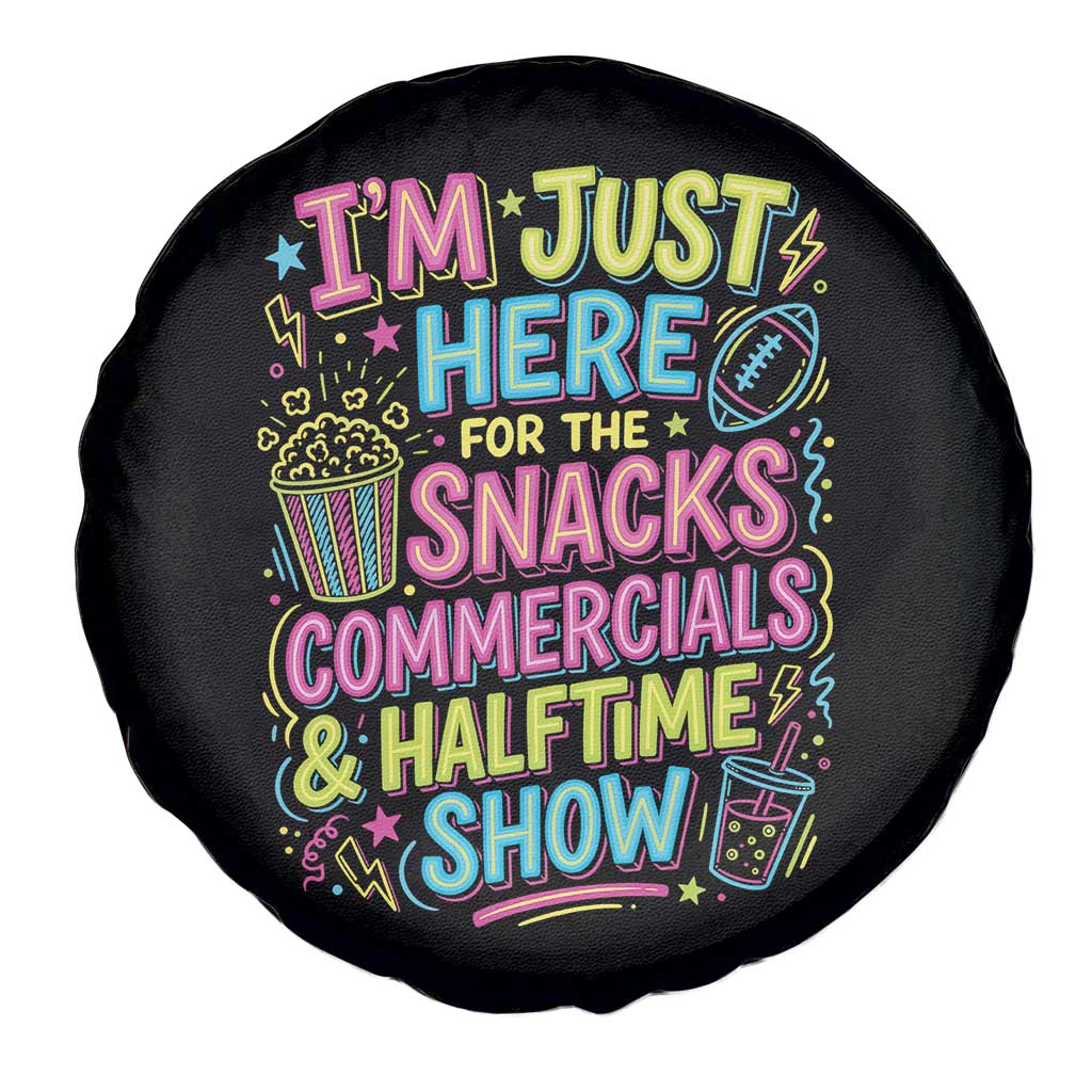 I'm Just Here for The Snacks Commercials Halftime Show Spare Tire Cover Funny Game Day Neon Style