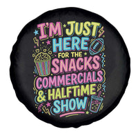 I'm Just Here for The Snacks Commercials Halftime Show Spare Tire Cover Funny Game Day Neon Style