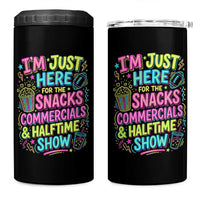 I'm Just Here for The Snacks Commercials Halftime Show 4 in 1 Can Cooler Tumbler Funny Game Day Neon Style