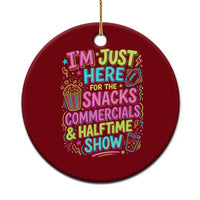 I'm Just Here for The Snacks Commercials Halftime Show Ceramic Ornament Funny Game Day Neon Style