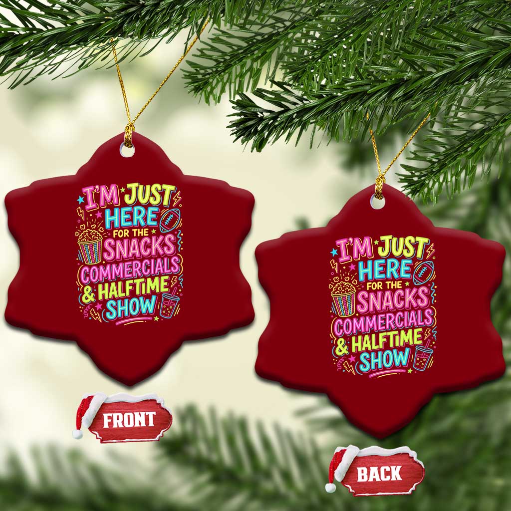 I'm Just Here for The Snacks Commercials Halftime Show Ceramic Ornament Funny Game Day Neon Style