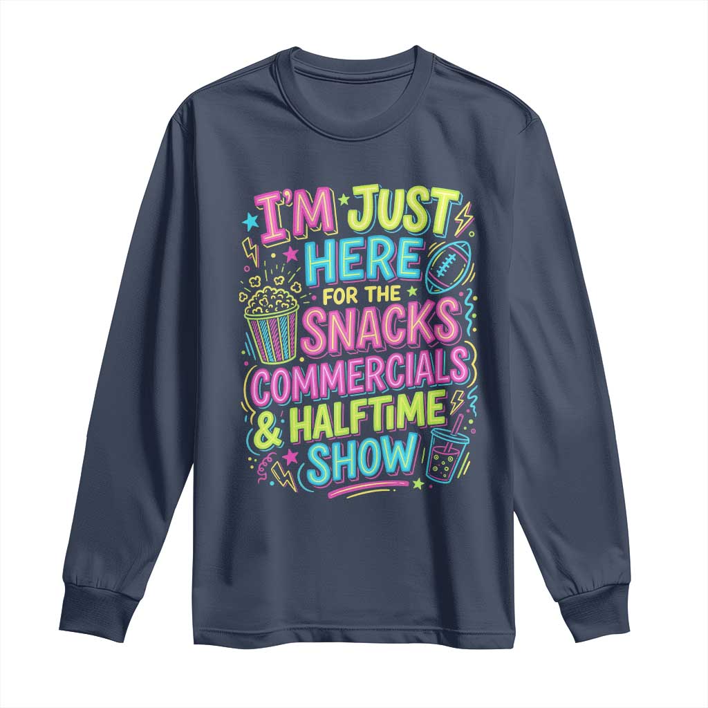 I'm Just Here for The Snacks Commercials Halftime Show Long Sleeve Shirt Funny Game Day Neon Style
