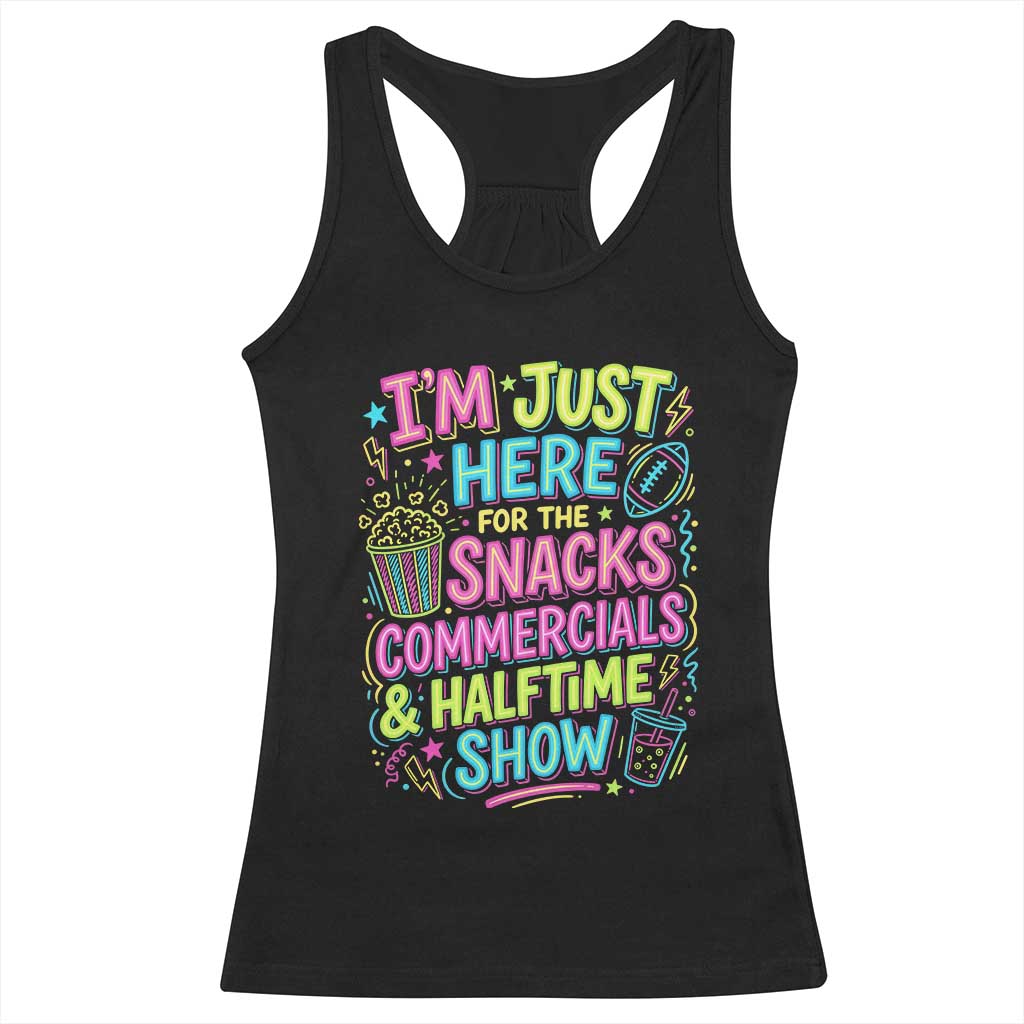 I'm Just Here for The Snacks Commercials Halftime Show Racerback Tank Top Funny Game Day Neon Style