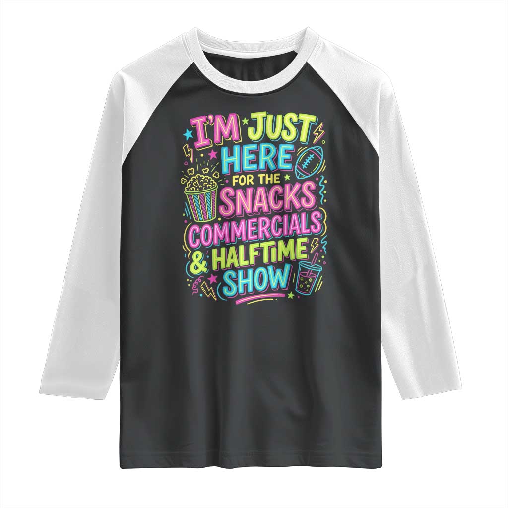 I'm Just Here for The Snacks Commercials Halftime Show Raglan Shirt Funny Game Day Neon Style