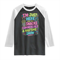 I'm Just Here for The Snacks Commercials Halftime Show Raglan Shirt Funny Game Day Neon Style