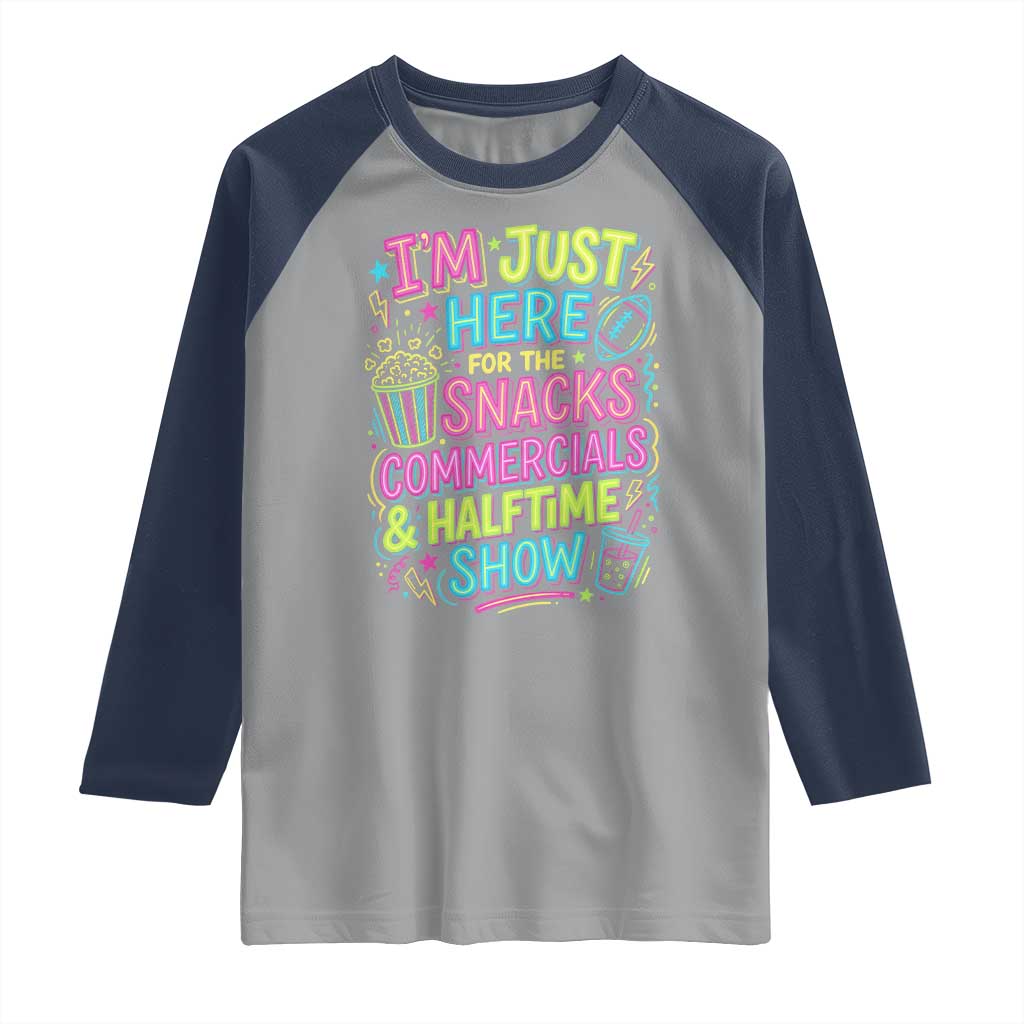 I'm Just Here for The Snacks Commercials Halftime Show Raglan Shirt Funny Game Day Neon Style