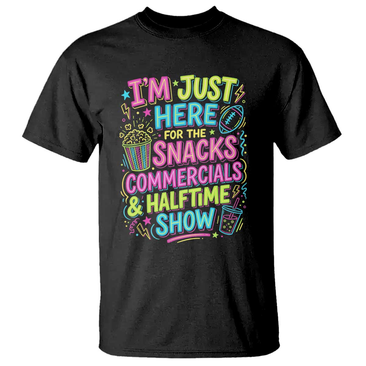 I'm Just Here for The Snacks Commercials Halftime Show T Shirt Funny Game Day Neon Style