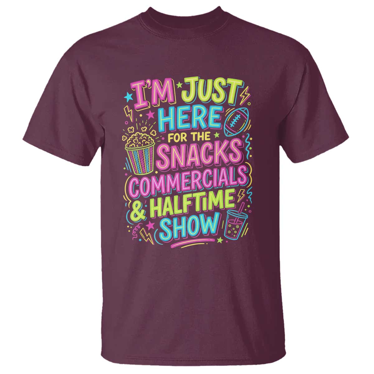 I'm Just Here for The Snacks Commercials Halftime Show T Shirt Funny Game Day Neon Style
