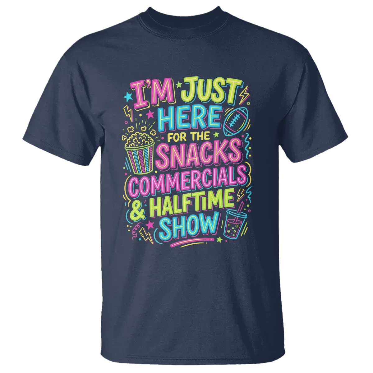 I'm Just Here for The Snacks Commercials Halftime Show T Shirt Funny Game Day Neon Style