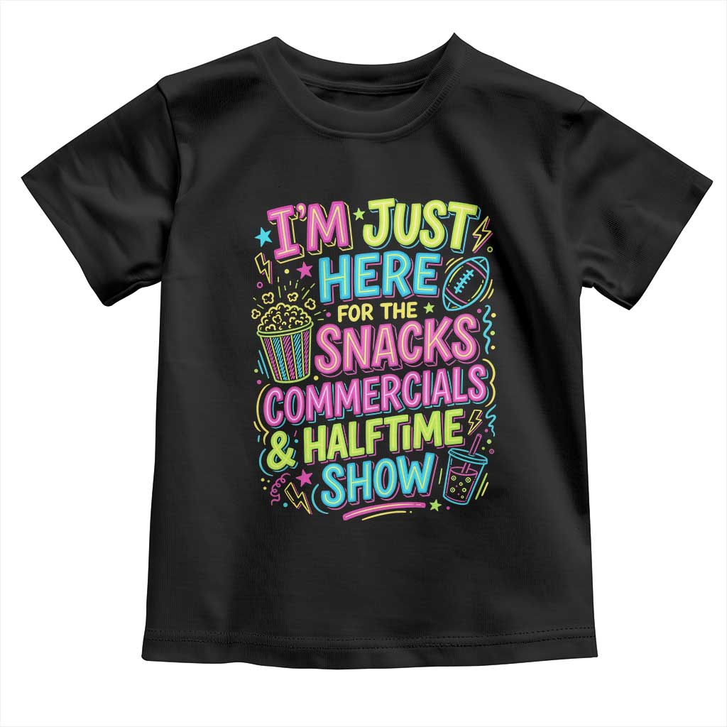 I'm Just Here for The Snacks Commercials Halftime Show Toddler T Shirt Funny Game Day Neon Style