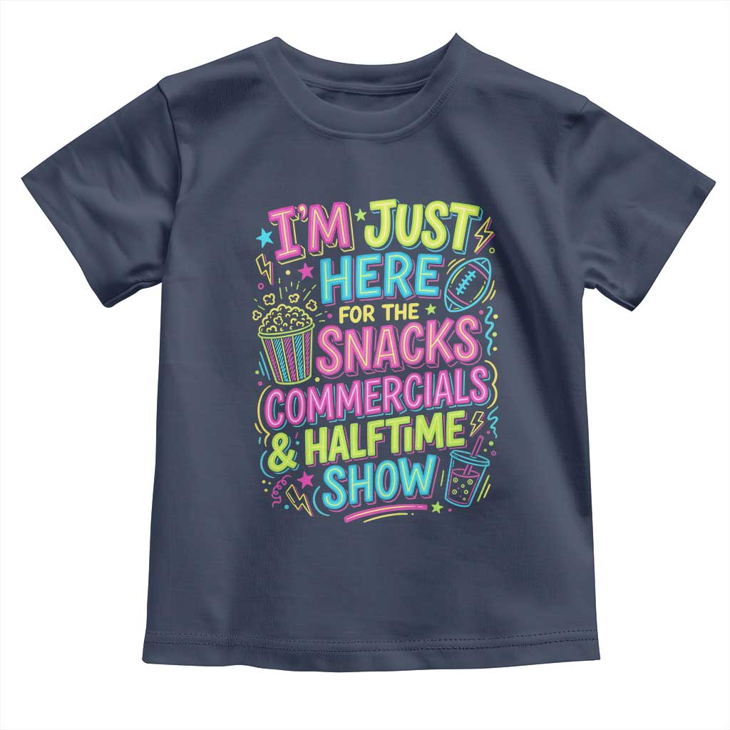 I'm Just Here for The Snacks Commercials Halftime Show Toddler T Shirt Funny Game Day Neon Style