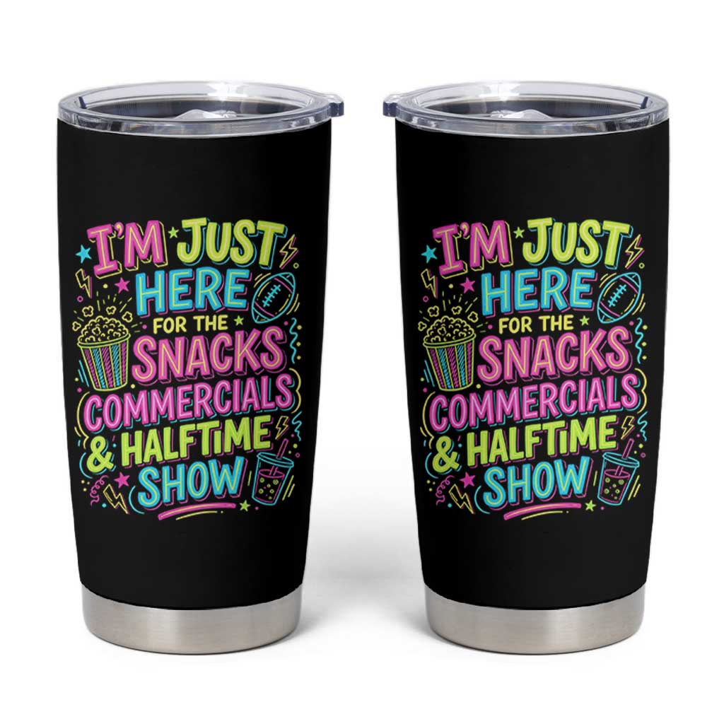 I'm Just Here for The Snacks Commercials Halftime Show Tumbler Cup Funny Game Day Neon Style