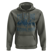 Protect Our National Parks Hoodie Retro Mountain Nature Graphic