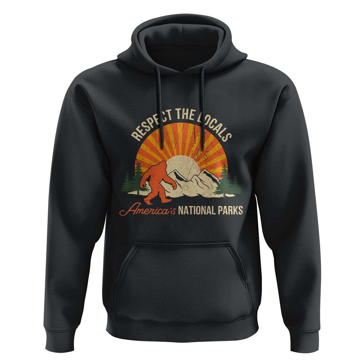 Respect The Locals Hoodie America's National Parks Vintage Bigfoot