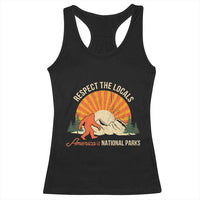 Respect The Locals Racerback Tank Top America's National Parks Vintage Bigfoot