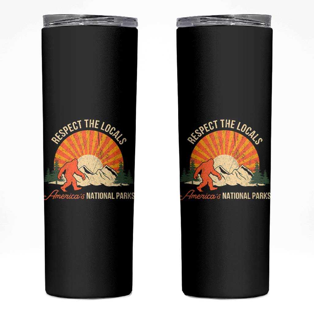 Respect The Locals Skinny Tumbler America's National Parks Vintage Bigfoot