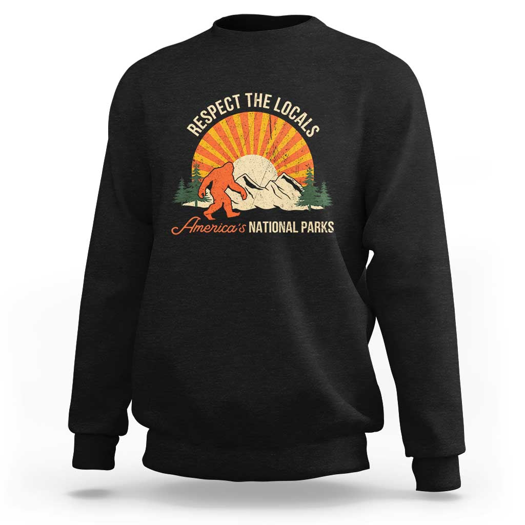 Respect The Locals Sweatshirt America's National Parks Vintage Bigfoot
