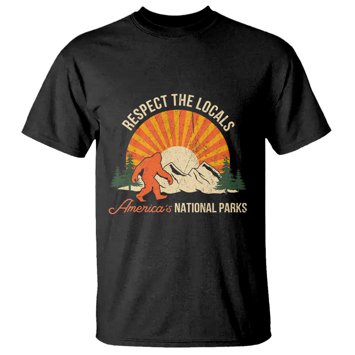 Respect The Locals T Shirt America's National Parks Vintage Bigfoot