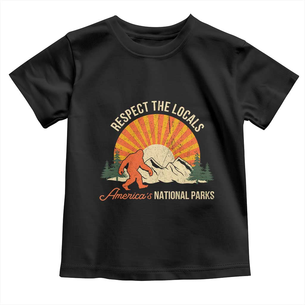 Respect The Locals Toddler T Shirt America's National Parks Vintage Bigfoot